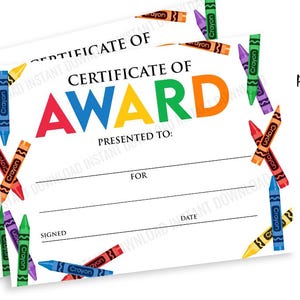 May include: Printable certificate of award template with a colorful crayon border. The certificate has space to write the name of the recipient, the reason for the award, and the date. The text on the certificate reads "Certificate of Award".