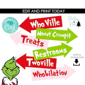May include: A digital download sign featuring directional arrows pointing to various locations like Whoville and Mount Crumpit. The sign includes the text "Edit and Print Today" and a cartoon image of the Grinch.
