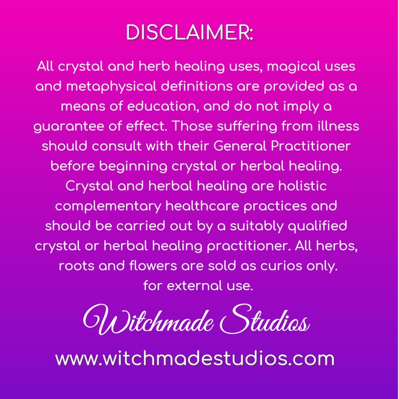 Pode incluir: Fundo rosa e roxo com texto branco que diz "DISCLAIMER:" seguido de uma isen&ccedil;&atilde;o de responsabilidade sobre os usos da cura com cristais e ervas. O texto tamb&eacute;m inclui o endere&ccedil;o do site "www.witchmadestudios.com" e o texto "Witchmade Studios".