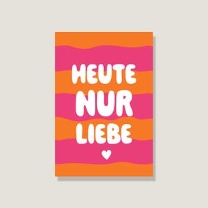 Postkarte 'Heute nur Liebe', Karte für jeden Anlass, bunte Karte, Geburtstagskarte, süße Postkarte für Freunde – Perfekt zum Verschenken
