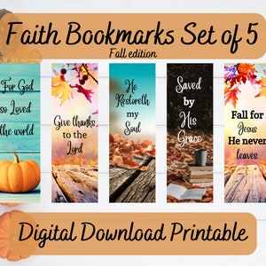 May include: Set of five printable fall-themed bookmarks with inspirational quotes. The bookmarks feature images of fall leaves, pumpkins, and a wooden background. The quotes include "For God so Loved the world", "Give thanks to the Lord", "He Restoreth my Soul", "Saved by His Grace", and "Fall for Jesus He never leaves".