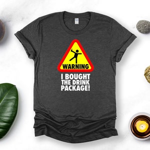 Warning: I Bought the Drink Package Cruise T-Shirt - Funny Vacation Tee, Perfect for Cruise Enthusiasts, Humorous, Family Cruise Gift Idea