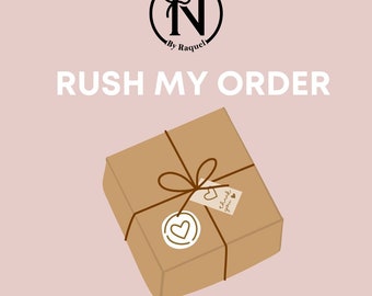 RUSH MY ORDER