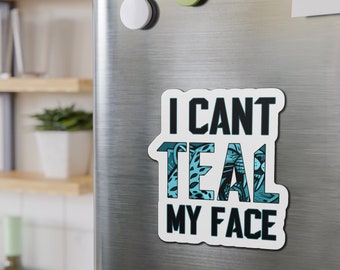 I Cant Teal My Face - Jacksonville Jaguars - Magnet