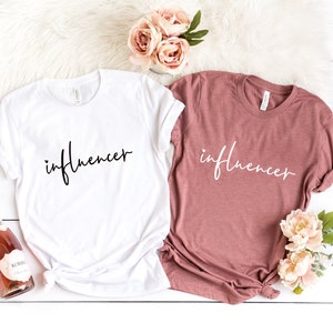 T-shirt influenceur, tee-shirt graphique drôle, chemise graphique pour femme, chemise drôle de médias sociaux, chemise de blogueur, tee-shirt inspirant, t-shirt entrepreneur