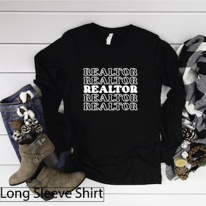 Long Sleeve Shirt, Realtor T-Shirt, Real Estate Tshirt, Real Estate Agent Shirt, Gift For Realtor, Licensed To Sell Tee, Closing Shirt