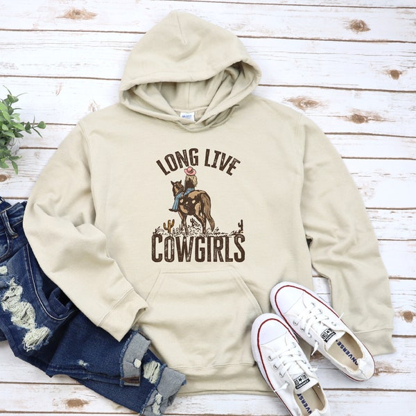 Hoodie, Long Live Cowgirls, Hooded Sweatshirt, Country Girl, Desert Cactus, Southern Rodeo, Ranch, Yellow Stone, Farm Life, Gift For Sister