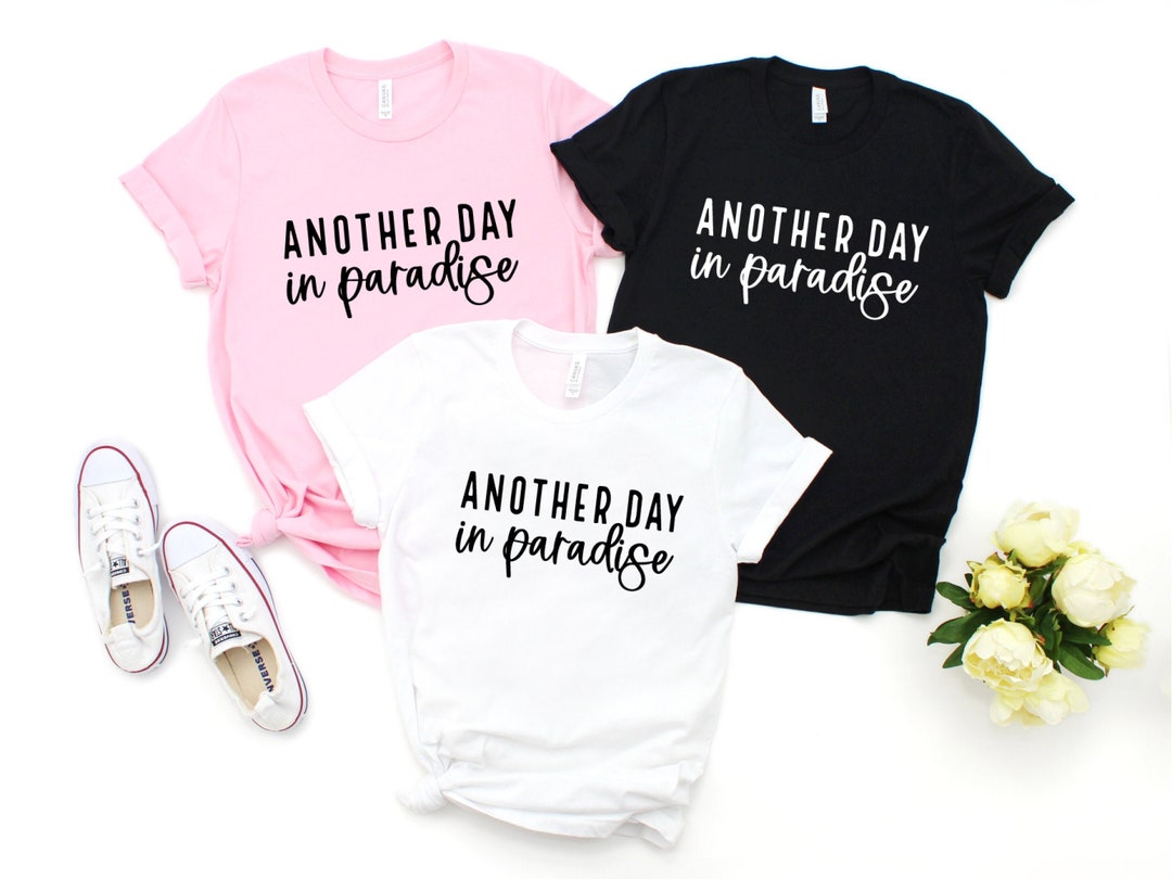 Just Another Day in Paradise T-shirt, Pool, Summer Shirts for Women