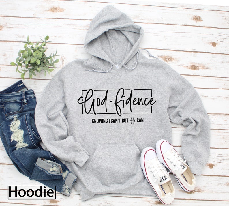 Hoodie, God Fidence Knowing I Can't But He Can, Christian Apparel, Christian Clothing, Hooded Sweatshirt, Hoodies For Women, Christian Gifts 