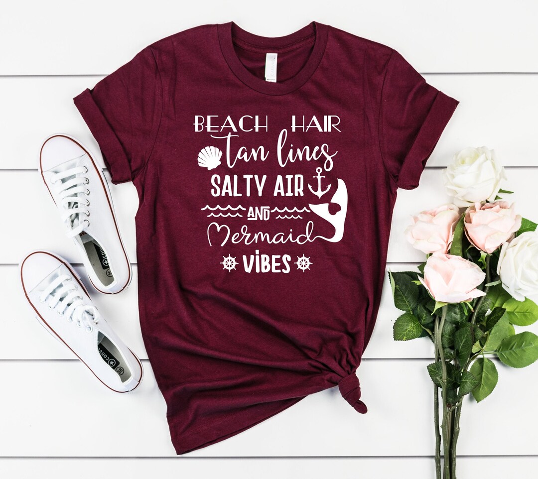Beach Hair Tan Lines Salty Air and Mermaid Vibes Beach Shirt - Etsy