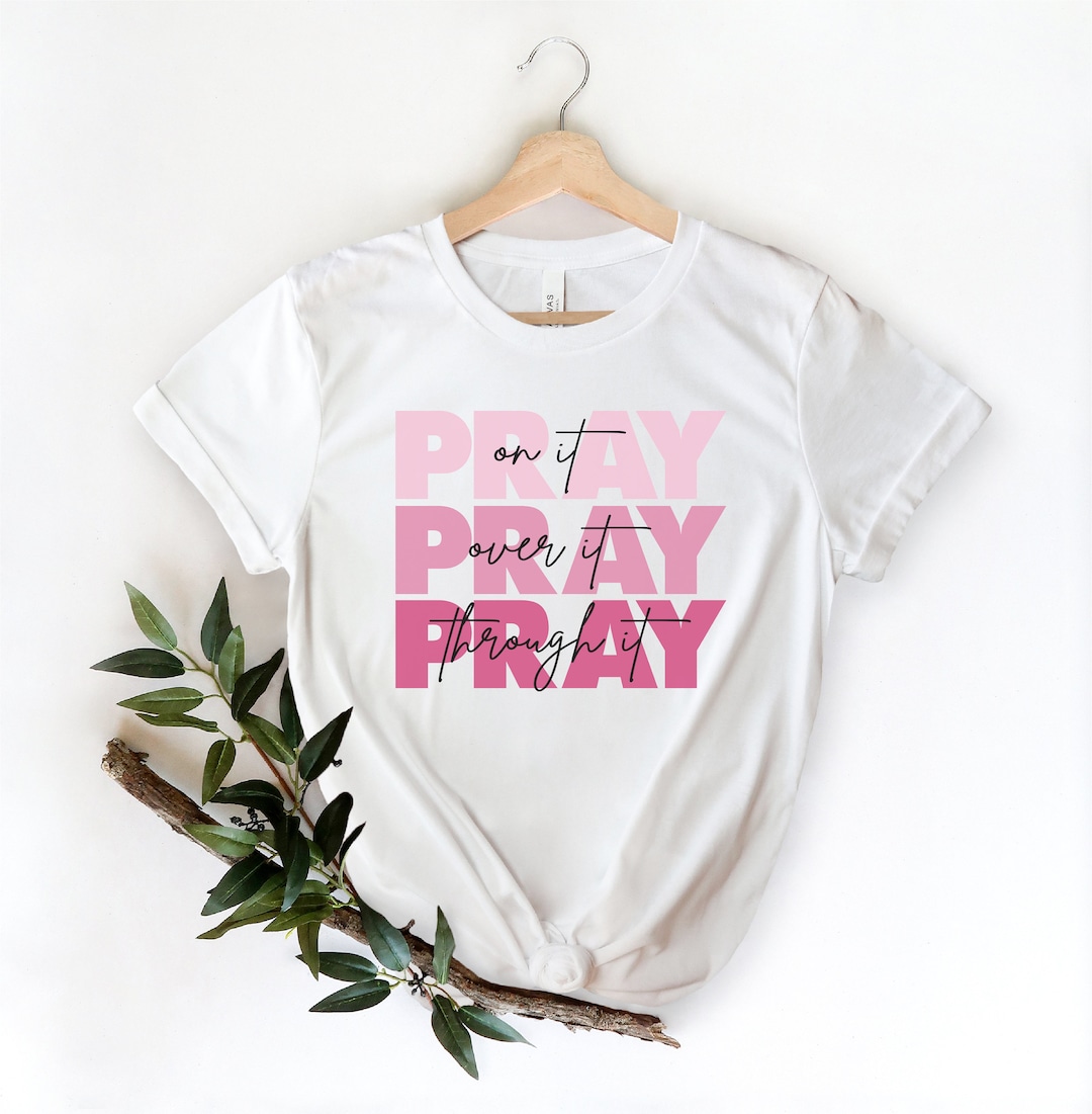Pray on It Over It Through It, Summer Shirts for Women, Christian ...