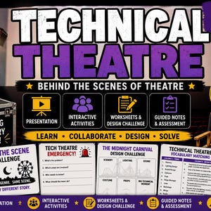 May include: A digital educational resource titled Technical Theatre Behind the Scenes of Theatre for grades 6-12. It includes a presentation, interactive activities, worksheets, design challenges, and guided notes for a 2-day mini-unit on stage crew.