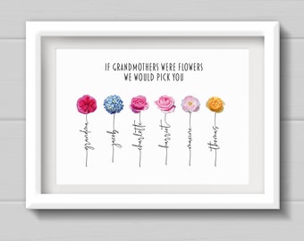 Mothers Day Gift for Granny, If Grandmas were flowers we would pick you, Personalised print from Grandchildren. Present for Nana, Nain, Mum