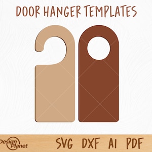 May include: Two door hanger templates, one beige and one brown, with a cut-out for a handle at the top. The text "DOOR HANGER TEMPLATES" is at the top of the image. The text "SVG DXF AI PDF" is at the bottom of the image.