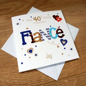 Personalised Fiancé 40TH Birthday Card - Any Age/Any Name/Any Message