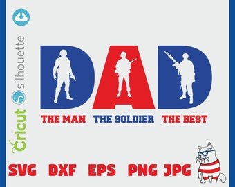 Dad the man the veteran the hero SVG DFX Cricut fathers day svg, military svg, dad svg, soldier svg, veteran svg, commercial license