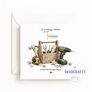 May include: A square greeting card featuring a watercolour illustration of a wooden toolbox filled with tools including a hammer, wrench, screwdriver, paintbrush, and drill. The text reads TO A SPECIAL FRIEND Trevor and HAPPY 90TH BIRTHDAY.