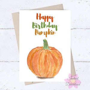 Lustige DRUCKBARE Kürbis Geburtstagskarte, Happy Birthday Kürbis, Herbst Grußkarte Thanksgiving Herbst Geburtstagskarte; Aquarell Original