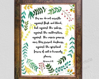 Bible Verse Wall Art, Christian Inspiration Gift, Religious Quote Print, Christmas Gift, Wrestle against Flesh Blood rulers authority powers