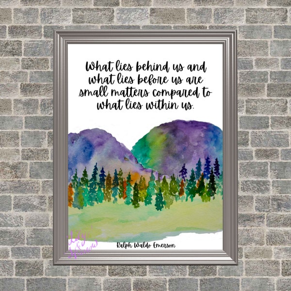 Emerson Quote Print, Inspirational Mountain Wall Art, Graduation Gift, What lies behind before us within us, flowers painting, Wedding Gift