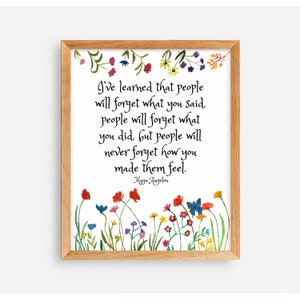 Maya Angelou Inspirational Wall Print, Maya Angelou Quote Print, Graduation Gift for Her, People will never forget how you make them feel