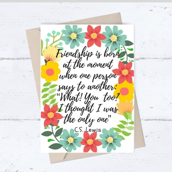 Best Friend Card; Christmas Card, Flower Border Birthday Card, Friendship  Greeting Card; CS Lewis Quote Card; Wedding Card