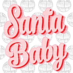 DIGITAL Santa Baby Design Instant Download Christmas PNG Holiday Design Sublimation Design Digital File Christmas Design