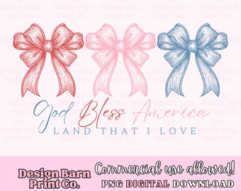 May include: Three red, white, and blue bows with a vintage, hand-drawn style. The text "God Bless America Land That I Love" is below the bows.