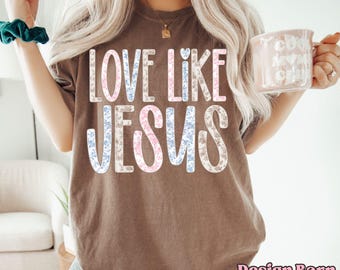 Love Like Jesus Png Vintage Christian Design Praise Him Christian Design Jesus Faith Sublimation Christian Png Religious Design