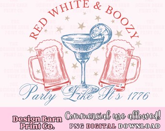 Red White & Boozy PNG, Sublimation Art, digital download, PNG art, America Png, Patriotic Png, Party Like It's 1776 Png, Fourth Of July Png