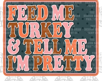 Diseño digital de otoño: ¡Dame pavo! Descarga instantánea en formato PNG. Archivo digital para sublimación. Diseño de Acción de Gracias.