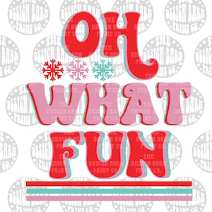 May include: Red, pink, and blue text on a white background reads "Oh What Fun".  There are three snowflakes above the text.