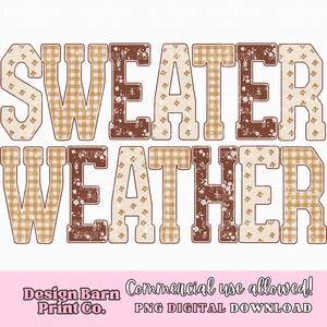 Puede incluir: Un dise&ntilde;o digital con la frase "SWEATER WEATHER" en una fuente desgastada de estilo universitario. Las letras presentan patrones de cuadros y florales en tonos marr&oacute;n, beige y crema, ideal para manualidades y ropa de oto&ntilde;o.
