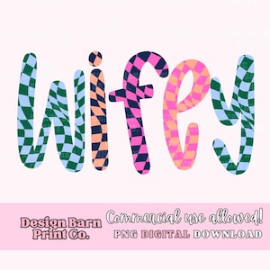 May include: Wifey in a colorful checkered pattern. The letters are in a wavy, hand-drawn style. The background is white.