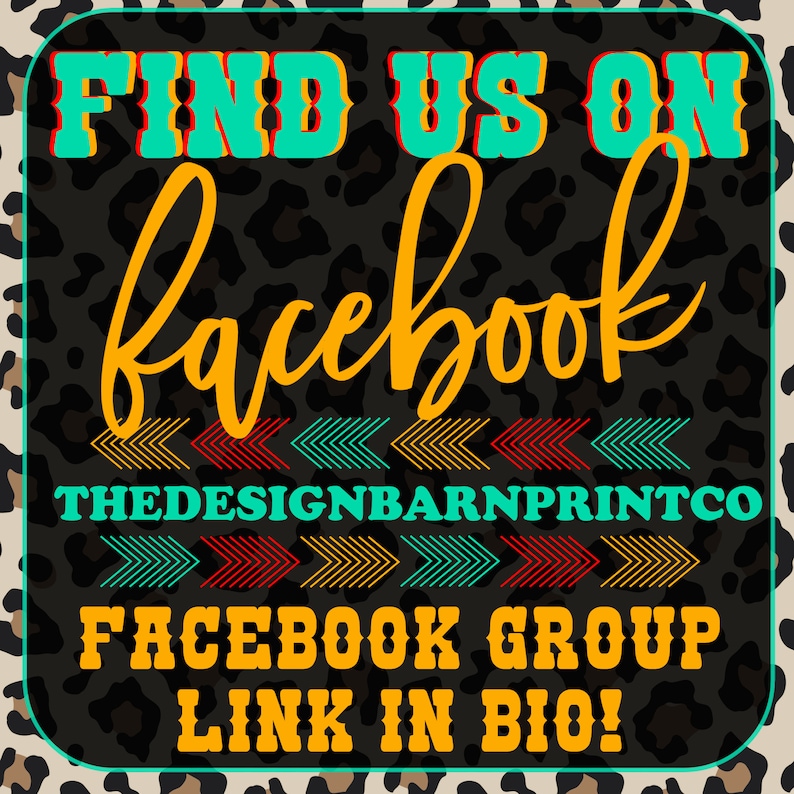 Pode incluir: Um fundo de estampa de leopardo preto e marrom com o texto "FIND US ON facebook" em turquesa e laranja. Abaixo do texto h&aacute; uma fileira de flechas turquesa, vermelhas e amarelas apontando para a esquerda. Abaixo das flechas est&aacute; o texto "THEDESIGNBARNPRINTCO" em turquesa. Abaixo do texto h&aacute; outra fileira de flechas turquesa, vermelhas e amarelas apontando para a esquerda. Abaixo das flechas est&aacute; o texto "FACEBOOK GROUP LINK IN BIO!" em laranja.