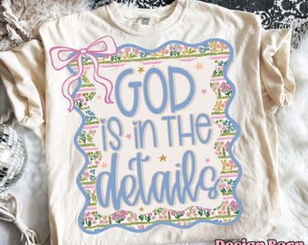 God Is In The Details PNG, Spring Christian Design Digital Download