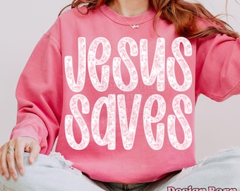 Jesus Saves Png Pink Vintage Christian Design Praise Him Png Christian Design Jesus Faith Sublimation Neutral Christian Religious Design