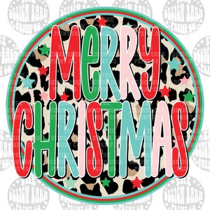 May include: A round, red, green, blue, and pink "Merry Christmas" graphic on a leopard print background with white stars.