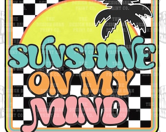DIGITAL Sunshine On My Mind PNG Sublimation art digital download PNG Summer png Sublimation Checkered Png Sublimation Design Retro Design