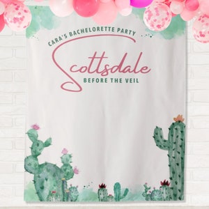 Scottsdale Before the Veil Bachelorette Party Personalized Backdrop | Cactus Bachelorette Party Décor