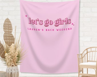 Let's Go Girls Bachelorette Weekend Custom Text Backdrop | Bachelorette Party Personalized Banner | Nashville or Austin Bach Party Décor