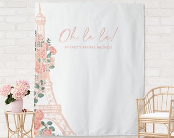 Oh La La! Eiffel Tower Custom Shower Backdrop | Personalized Bridal Shower or Bachelorette Party Photo Booth