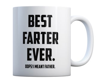 Best Farter Ever-Funny Father's Day Coffee Mug,Great Gift Idea, Perfect for Home or Office, 11oz Ceramic Coffee or Tea Cup by ExpressionMugs