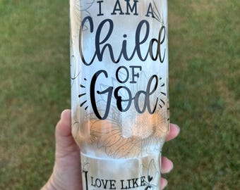 Child of God 40 oz tumbler with handle and straw. Christian tumbler. Tumbler gift