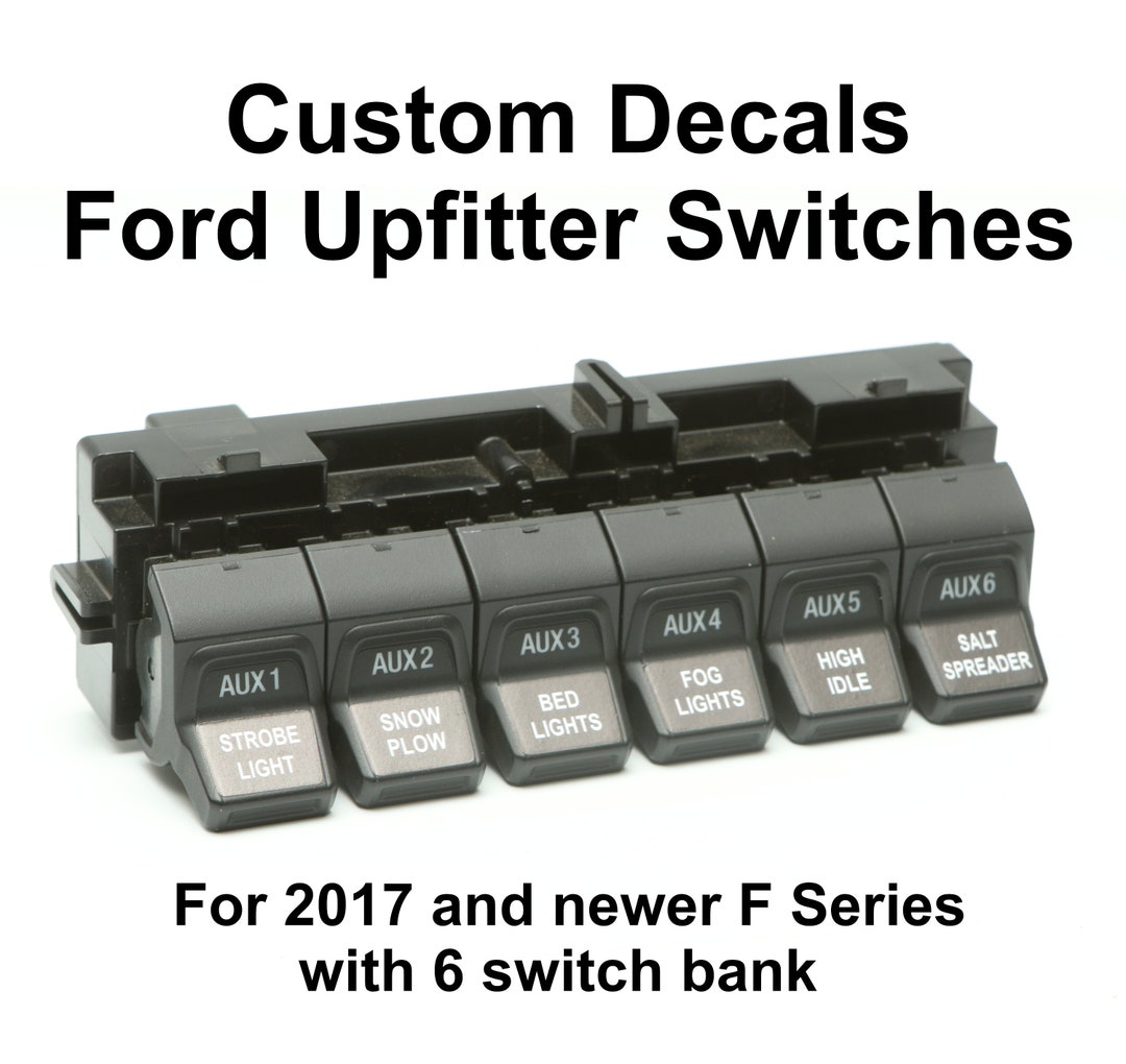 Set of 6 Custom Ford Upfitter AUX Switch Decals Labels 2017 Newer F150 F250 F350 F450 Etsy