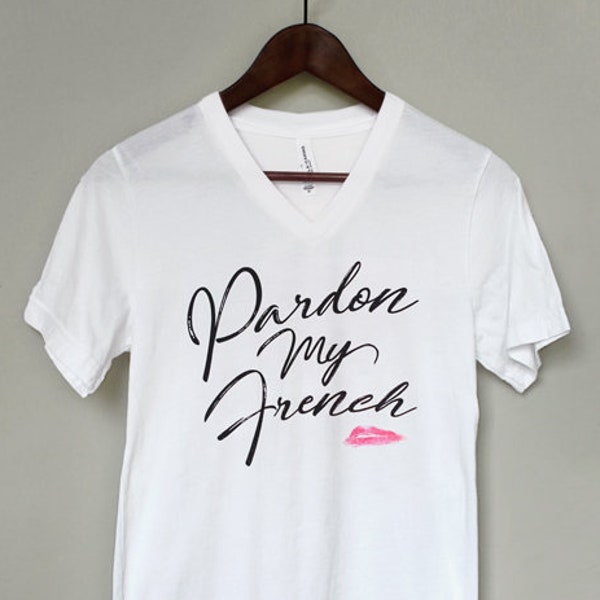 Pardon My French, Unisex V-Neck White T-shirt, Lipstick Kiss, Typography, Graphic, Slogan, Fashion, Distressed, Brush Stroke