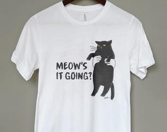 Funny Cat T-Shirt – “Meow’s It Going?” – Cat Lover Gift