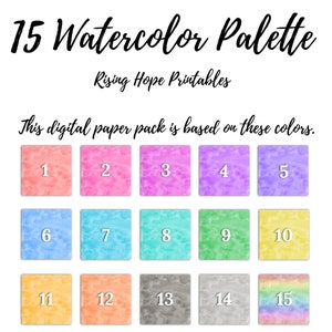 May include: A digital paper pack with 15 watercolor swatches in various colors, including pink, purple, blue, green, yellow, orange, and gray. The text "15 Watercolor Palette" and "Rising Hope Printables" is at the top of the image. The text "This digital paper pack is based on these colors." is below the swatches.