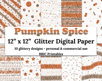 May include: Ten digital paper designs featuring a variety of glitter patterns in shades of orange and brown on a white background. The designs include stripes, polka dots, stars, confetti, and diamonds. The text "Pumpkin Spice 12" x 12" Glitter Digital Paper 10 glittery designs - personal & commercial use BBIC Printables" is displayed at the bottom of the image.