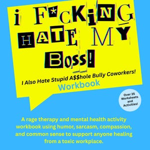 Peut inclure: Un cahier d'exercices avec le texte "i F*cking Hate My Boss!" dans une bulle jaune sur fond bleu. Le cahier promet plus de 35 feuilles d'exercices et activités pour la thérapie de la colère et la santé mentale.